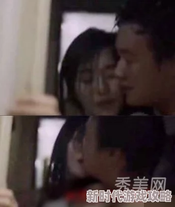 激烈大尺度的床戏大全,网友们纷纷表示这样的内容虽然刺激,但也希望能有更多情感深度的作品 激烈大尺度的床戏大全,网友们纷纷表示这样的内容虽然刺激,但也希望能有更多情感深度的作品