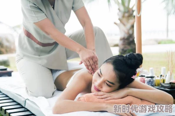 年轻漂亮私密精油按摩：体验奢华放松，感受身心灵的完美结合与深层滋养之旅