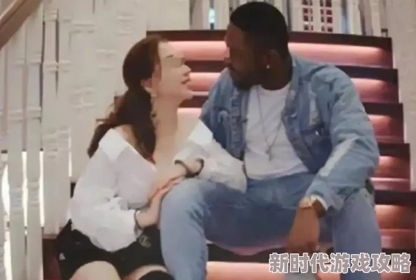 欧美性猛交xxxx黑人喷水近日引发热议网友纷纷讨论视频内容的真实性以及背后的故事让人忍不住想要了解更多内幕消息