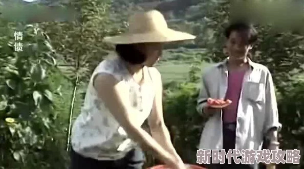乡村小寡妇饥渴难耐巧遇回乡知青重燃爱火